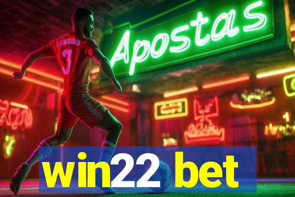 win22 bet